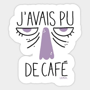 J'avais pu de café Sticker